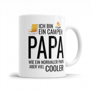 ich bin ein camper papa wie ein normaler papa aber viel cooler camping tasse