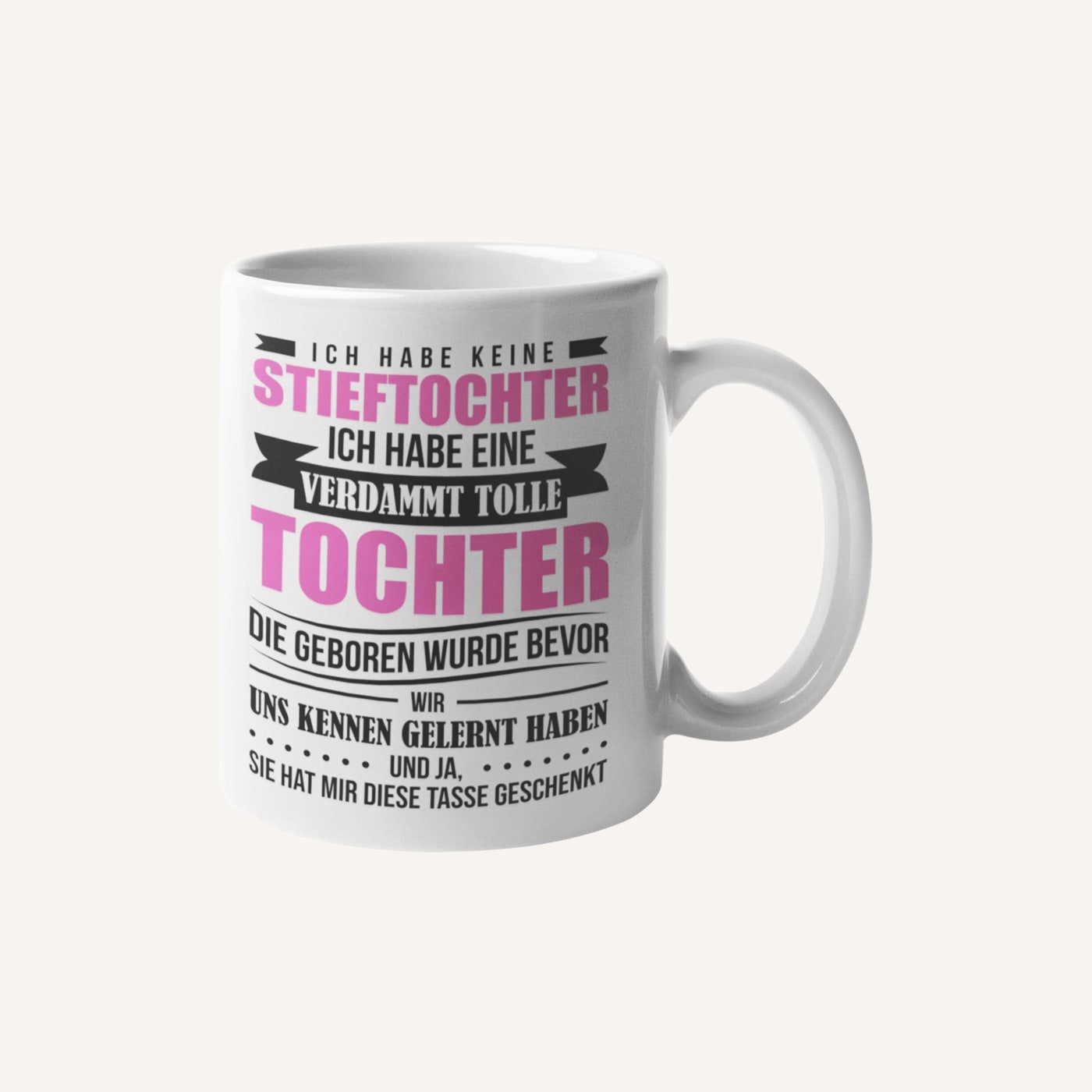 Bonusmama Tasse „Keine Stieftochter“ – Schriftzug Weiß