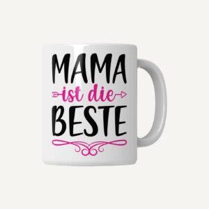 Tasse „Mama ist die Beste“ – der Klassiker