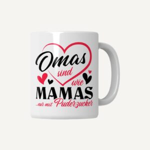Oma Tasse „Omas sind wie Mamas – nur mit Puderzucker“